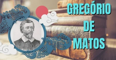 Gregório de Matos – Biografia e Poemas com análise