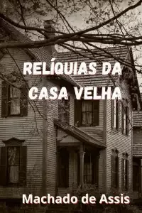 Relíquias da Casa Velha